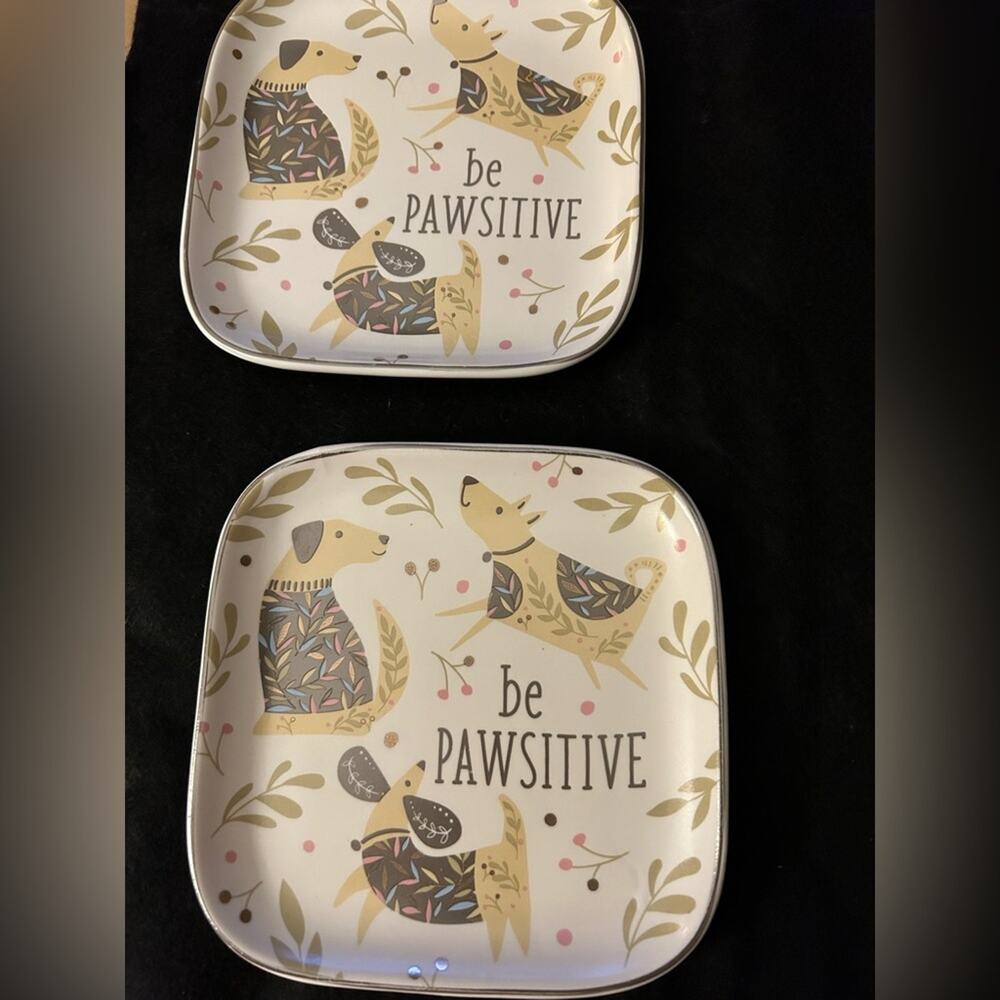 2 Small Trinket trays that say Be Pawsitive.